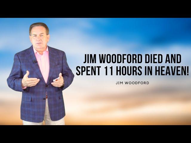 Jim Woodford Died and Spent 11 Hours in Heaven! Find Out What He Saw!