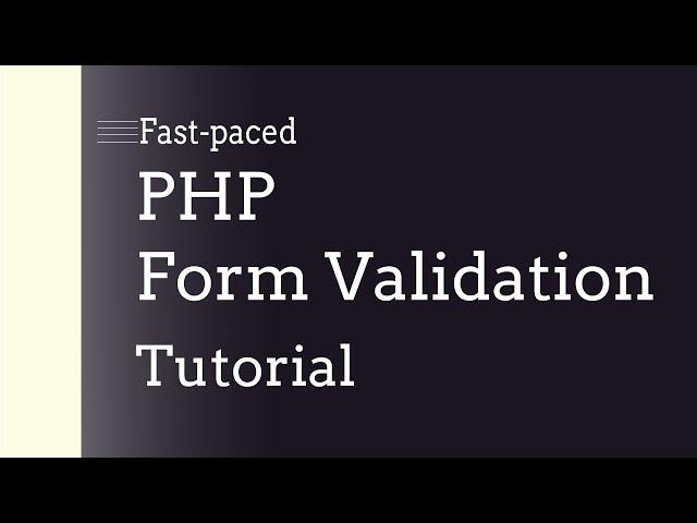 Fast-paced PHP Form Validation Tutorial