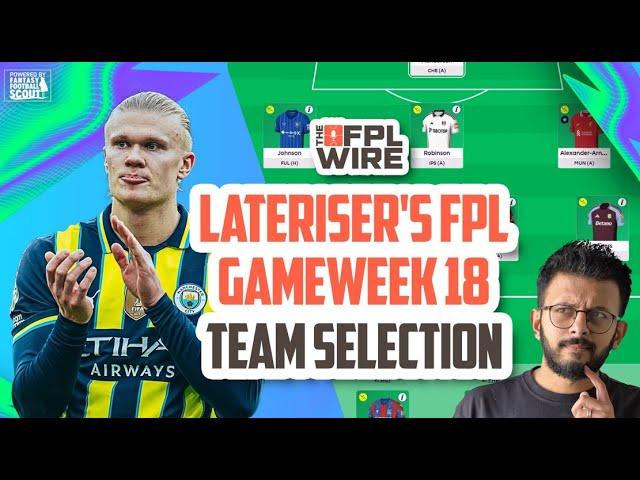 Lateriser's FPL Gameweek 18 Team Selection | The FPL Wire | Fantasy Premier League Tips 2024/25