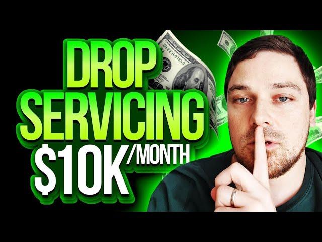 How To Start Drop Servicing In 2025 (FOR BEGINNERS)