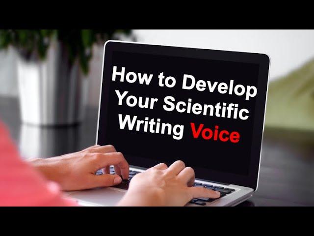 How to Develop Your Scientific Writing Voice