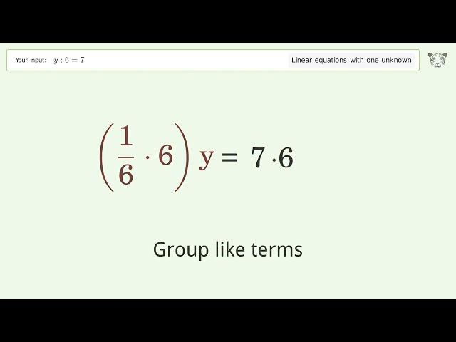 Solve y:6=7: Linear Equation Video Solution | Tiger Algebra