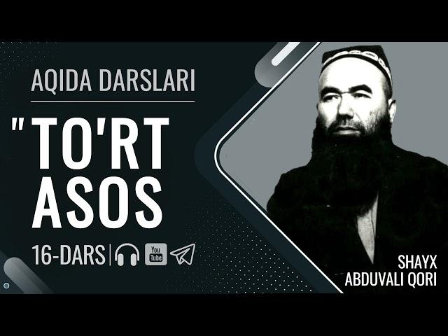 TO'RT ASOS | Aqida 16-dars | Shayx Abduvali qori