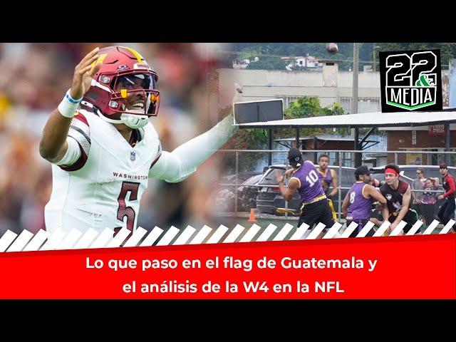 Lo que ocurrio en el Flag de Guatemala y el análisis de la W4 de la NFL