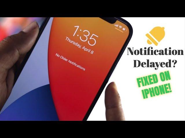 Fix- Notification Delay on iPhone!