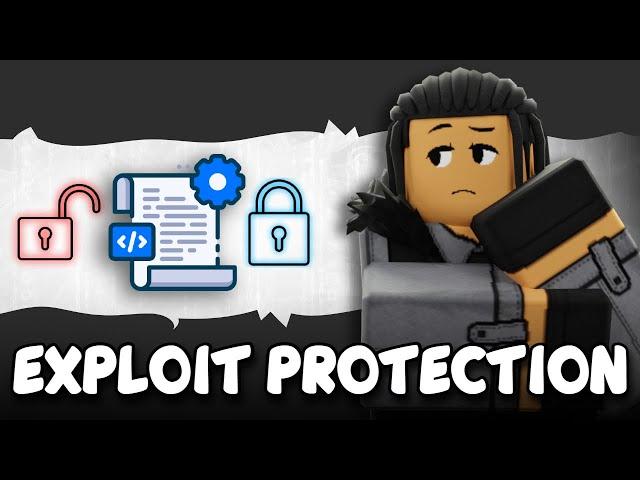 Let's Talk About Exploit Protection | Roblox Studio