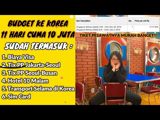 BUDGET KE KOREA 11 HARI CUMA 10 JUTAAN SUDAH TERMASUK TIKET  PESAWAT, KTX, HOTEL & TRANSPORT!