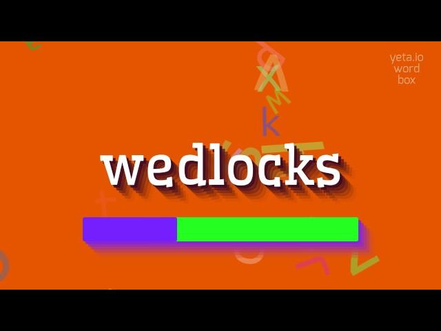 WEDLOCKS - HOW TO PRONOUNCE WEDLOCKS? #wedlocks