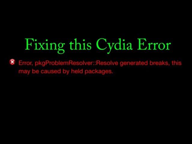 Error, pkgProblemResolver in Cydia SOLVED on all IOS versions and all iDevices