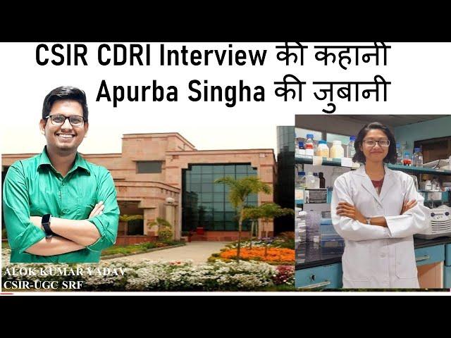 CSIR CDRI Interview की कहानी Apurba Singha की जुबानी I #csir #cdri #phd