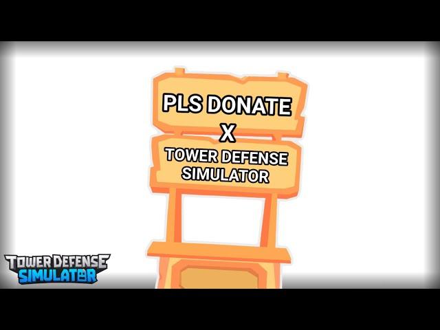 PLS DONATE X TDS EVENT | Tower Defense Simulator