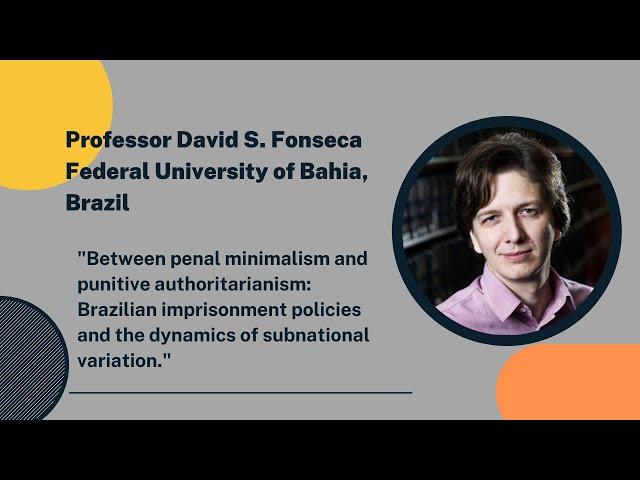 Prof David S. Fonseca Workshop: Brazilian imprisonment policies