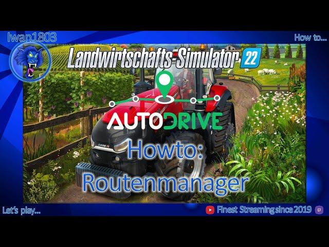  LS22 AutoDrive Howto: Routenmanager