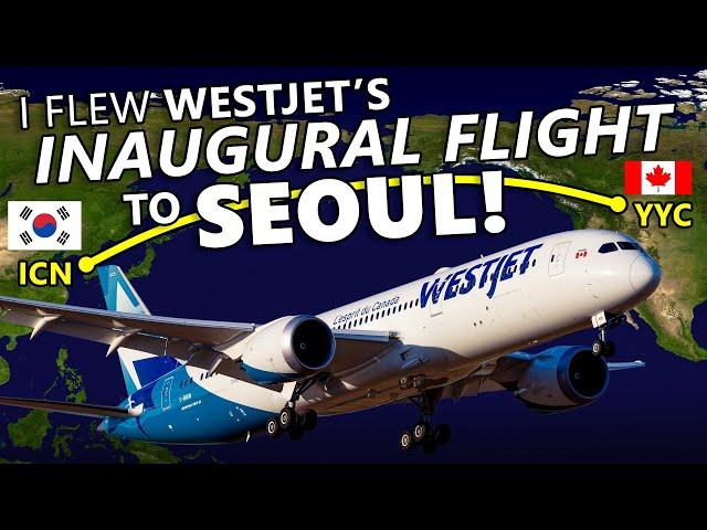 I Flew WestJet's INAUGURAL Flight to Seoul!