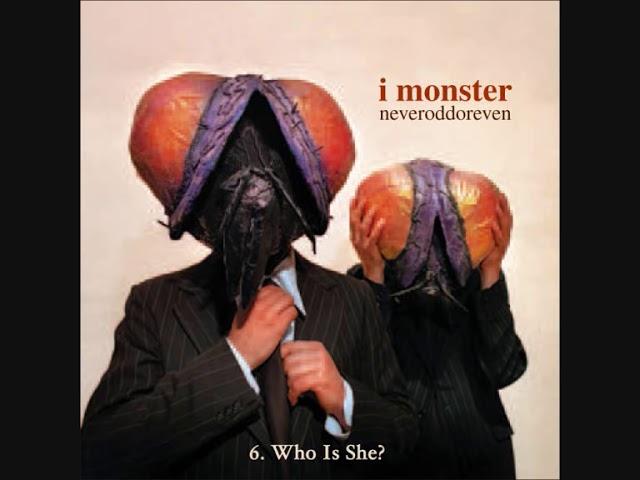 6. I MONSTER - Who Is She?