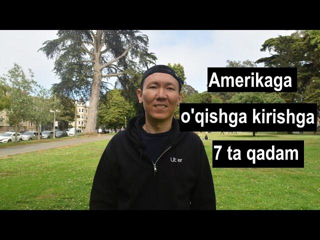 Amerikada o'qishga kirishga 7 ta qadam