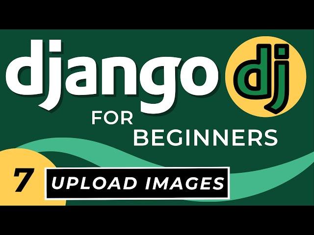 Python Django Images - How to Upload & Display Images