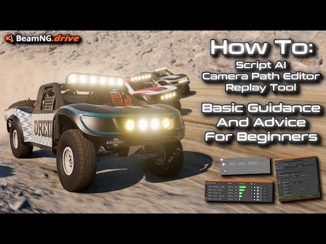 BeamNG Drive: How To Tutorial: Replay, Camera Path and Script AI