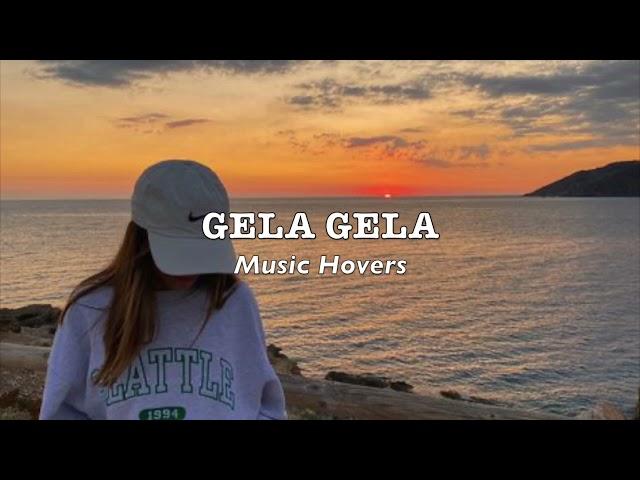 Gela Gela Gela (Slowed & Reverbed)