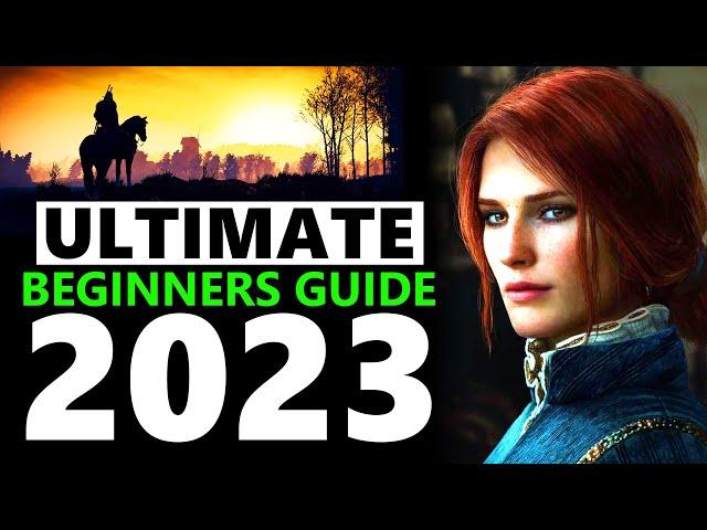 The Witcher 3 ULTIMATE Beginners Guide 2023