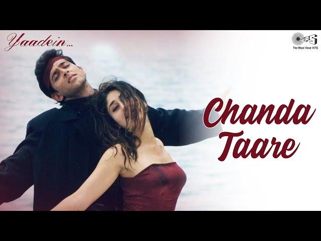 Chanda Taare | Yaadein | Hrithik Roshan & Kareena Kapoor | Sukhwinder & Kavita Krishnamurthy