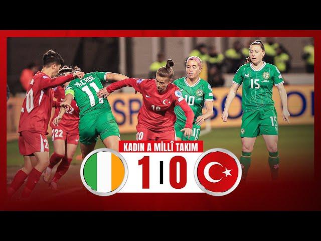 Kadın A Millî Takım Maç Özeti | İrlanda Cumhuriyeti 1-0 Türkiye | UEFA Uluslar B Ligi