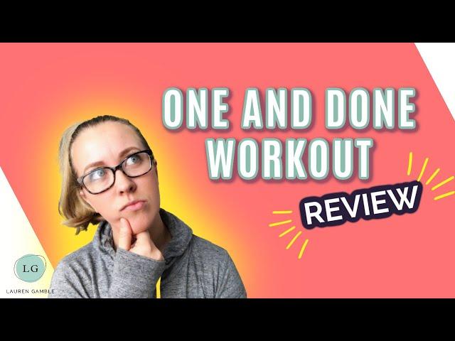 [My Honest Review] One and Done Workout Review - 7 minute workout