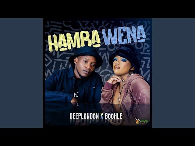 Deep London & Boohle - Hamba Wena (Official Audio)