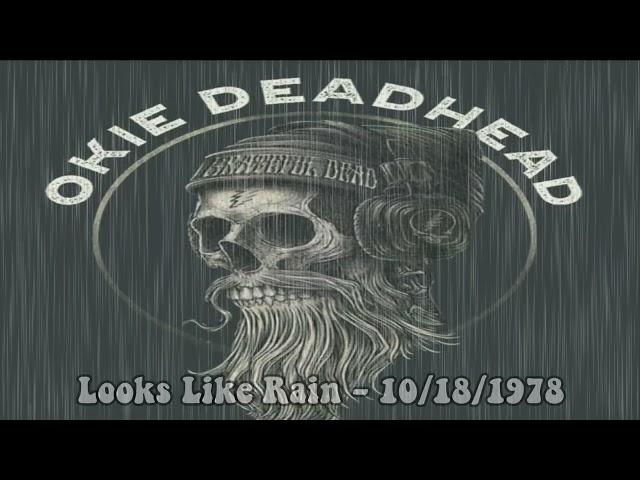 Grateful Dead 10/18/1978   Looks Like Rain