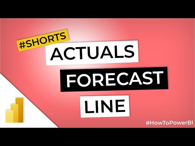 Actuals and Forecast as one Line in Power BI #Shorts