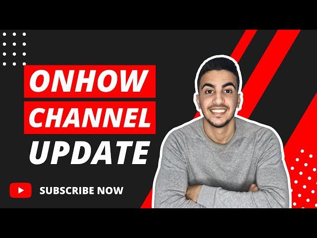 OnHOW Channel Update Video