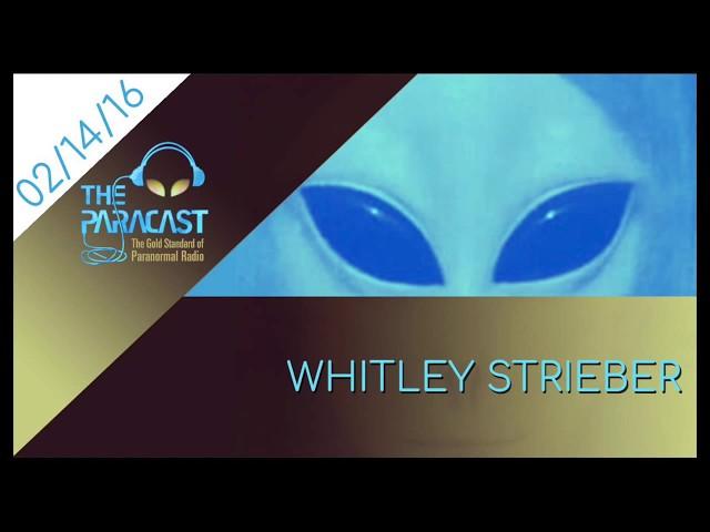 The Paracast: February 14, 2016 — Whitley Strieber