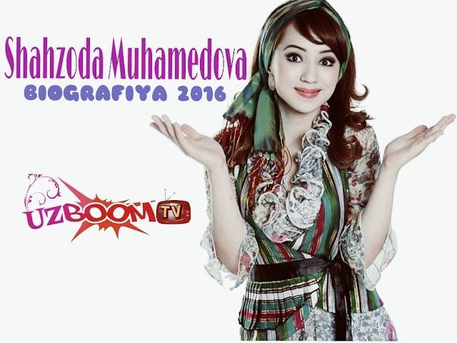 ШАХЗОДА МУХАМЕДОВА БИОГРАФИЯ 2016 SHAHZODA MUHAMMEDOVA BIOGRAFIYA 2016 UZBOOMTV