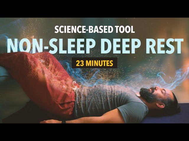 Non-Sleep Deep Rest (NSDR): Improve Sleep and Stress