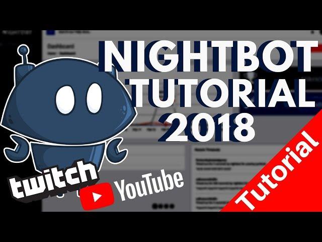 NIGHTBOT TUTORIAL 2018 (Deutsch) BESSERE YOUTUBE LIVESTREAMS MIT CHATBOTS