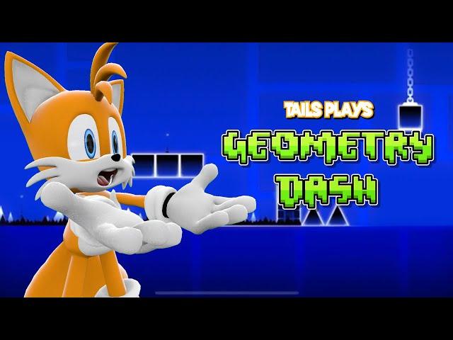 Tails plays - GEOMETRY DASH !!!