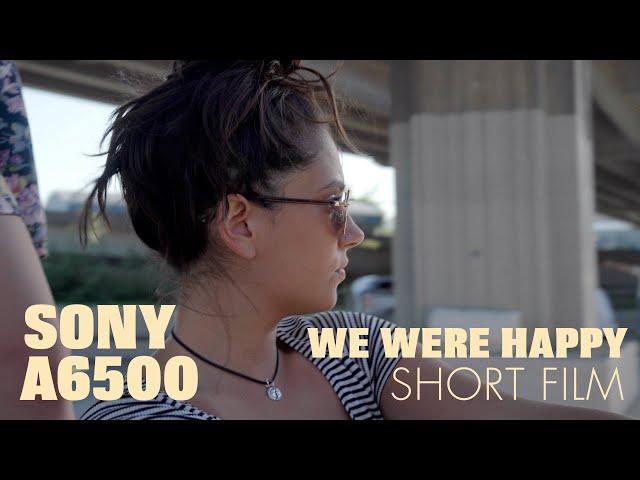 We Were Happy I Short Film shot with Sony a6500