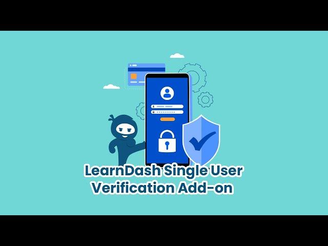 Introducing LearnDash Single User Verification