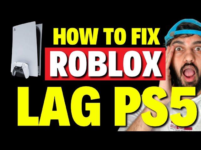 How to Fix Roblox Lag PS5