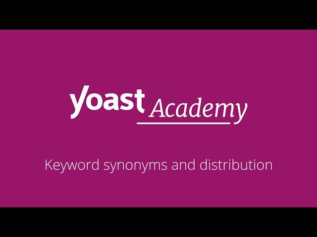 Yoast SEO for WordPress plugin training: Keyword synonyms and distribution