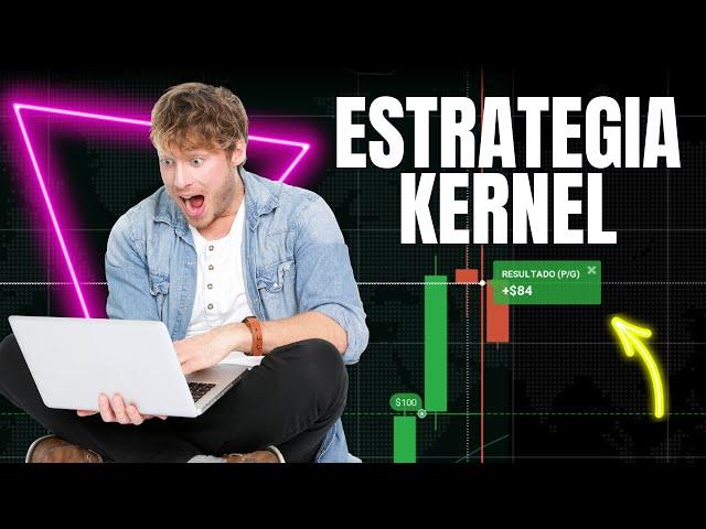 Estrategia KERNEL Para Opciones Binarias 2024 (SIN MARTINGALA)