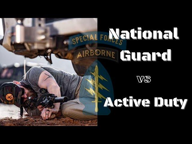 SF National Guard v. Active Duty | Former Green Beret