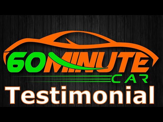 60minutecar testimonail, review... customer review