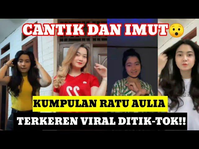 TIK-TOK VIRAL KUMPULAN RATU AULIA TP TERKEREN || PART 2 #trending #viral #tiktok