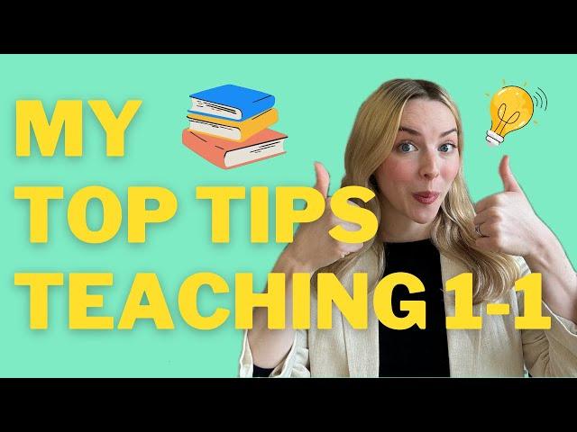 My Top Tips for Teaching English 1-1! 