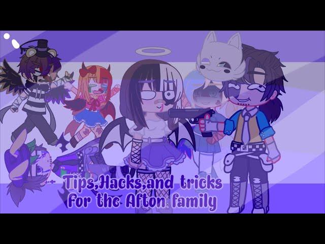 Tips, hacks, and tricks! Afton Family edition! {Fnaf Gacha club} Vanilla Glîtčh Fnaf