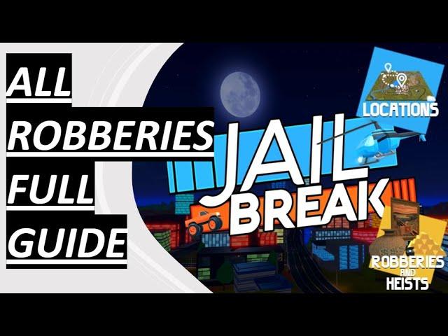 Jailbreak ALL Robberies GUIDE