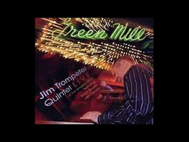 The Jim Trompeter Quintet - Live at the Green Mill (Full Album)