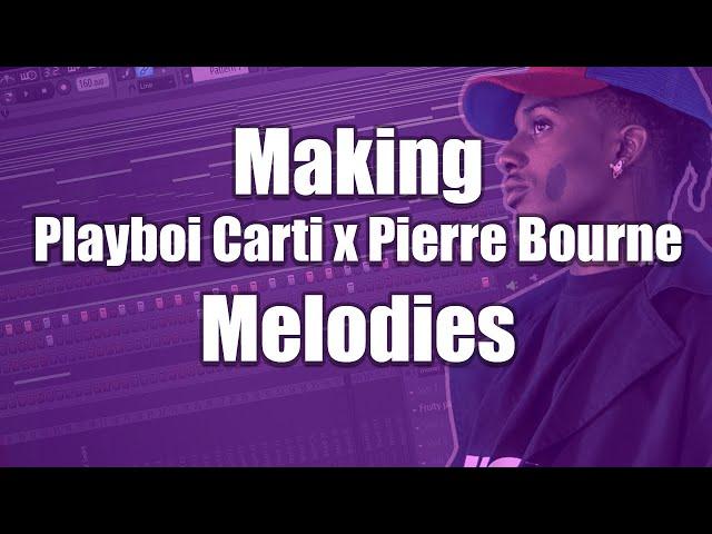 How To Make A Pierre Bourne x Playboi Carti Melody