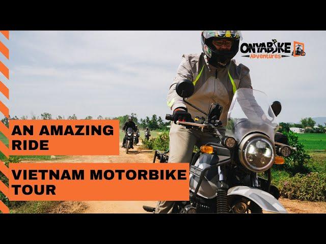 An amazing ride - Vietnam Motorbike Tour